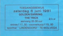 Golden Earring show ticket June 06, 1981 Wolvega - Sporthal Lindenoord